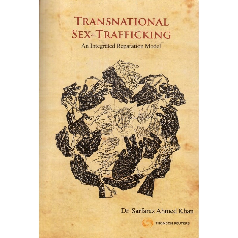 Thomson Reuters Transnational Sex Trafficking An Integrated Reparation Model By Dr Sarfaraz